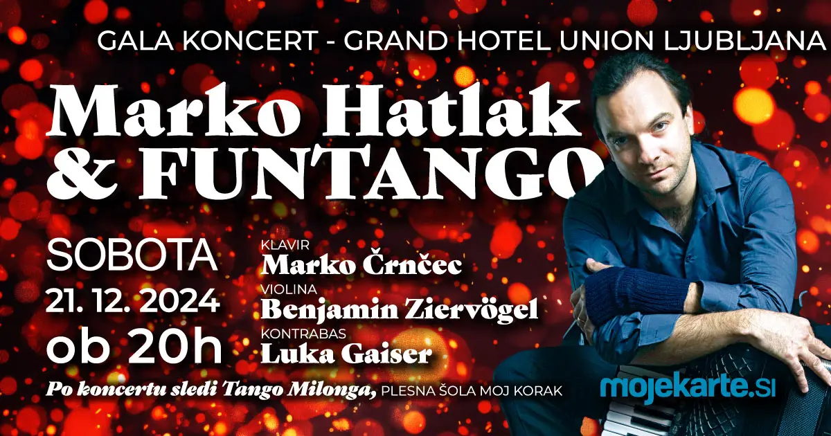 You are currently viewing Gala koncert v Veliki dvorani Grand Hotela Union – Marko Hatlak in FUNtango